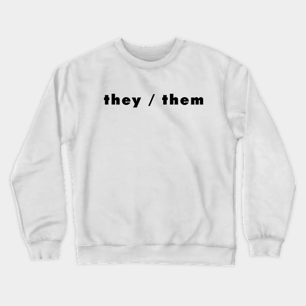 they / them - light Crewneck Sweatshirt by banditotees